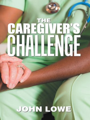 cover image of The Caregiver's Challenge